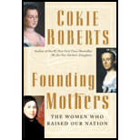 Founding Mothers : Women Who Raised Our Nation