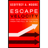 Escape Velocity: Free Your Company's Future from the Pull of