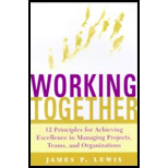 Working Together : 12 Principles For Achieving Excellence In