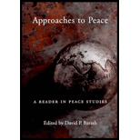 Approaches to Peace : A Reader in Peace Studies. by David P. Ed. Barash