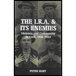 I.R.A. and Its Enemies : Violence and Community in Cork, 1916-1923 I.R.A. and Its Enemies : Violence and Community in Cork, 1916-1923