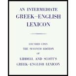 An Intermediate Greek-English Lexicon: Founded upon the 