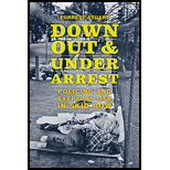 cover of Down, Out, and Under Arrest: Policing and Everyday Life in Skid Row (16th edition)