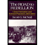 The Road to Rebellion: Class Formation and Kansas Populism, 1865-1900 Scott G. McNall