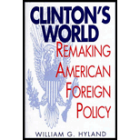 Clinton's World : Remaking American Foreign Policy