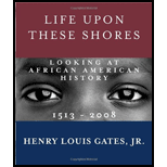 Life Upon These Shores: Looking at African American History