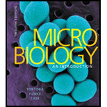 Microbiology An Introduction 12TH 16 Edition, by Gerard J Tortora - ISBN 9780321929150