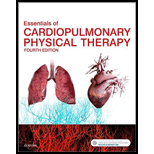 Essentials of Cardiopulmonary Physical Therapy 4TH 17 Edition, by Ellen Hillegass - ISBN 9780323430548