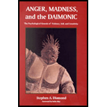 Anger, Madness, and the Daimonic : The Psychological Genesis of Violence, Evil, and Creativity by Stephen A. Diamond - ISBN 9780791430767