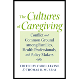 Cultures of Caregiving : Conflict and Common Ground among 