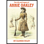 Life and Legacy of Annie Oakley