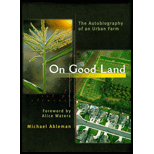 On Good Land : The Autobiography of an Urban Farm