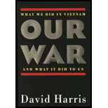 Our War : What We Did in Vietnam and What It Did to Us