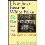 How Jews Became White Folks and What That Says about Race in