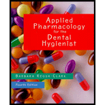Applied Pharmacology for the Dental Hygienist Applied Pharmacology for the Dental Hygienist
