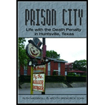 Prison City : Life with the Death Penalty in Huntsville, 