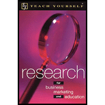 Teach Yourself Research : For Business Marketing and Education Teach Yourself Research : For Business Marketing and Education