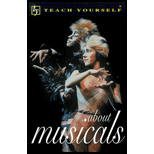 Teach Yourself About Musicals Teach Yourself About Musicals