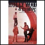 Hollywood and Europe : Economics, Culture, National Identity 1945-95 Hollywood and Europe : Economics, Culture, National Identity 1945-95