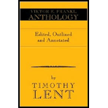 Viktor E. Frankl Anthology : Edited And Annotated By Timothy