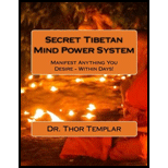 SECRET TIBETAN MIND POWER SYSTEM: MANIFEST ANYTHING YOU 