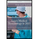 LEARN MEDICAL TERMINOLOGY IN 2015: ENGLISH-SPANISH: 