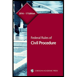 Federal Rules of Civil Procedure: 2016-2017 Edition