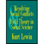 Resolving Social Conflicts, and, Field Theory in Social 