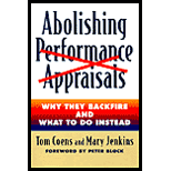 Abolishing Performance Appraisals : Why They Backfire and 