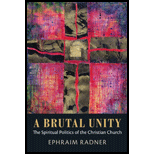 Brutal Unity: The Spiritual Politics of the Christian Church