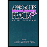 Approaches to Peace : An Intellectual Map. by W. Scott Thompson and Kenneth M. Ed. Jensen