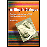 Writing Is Dialogue : Teaching Students How to Think  Like 