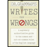 Dr. Grammar's Writes From Wrongs Dr. Grammar's Writes From Wrongs
