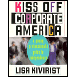 Kiss off Corporate America Kiss off Corporate America