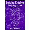 Invisible Children in the Society and its Schools by Sue Books - ISBN 9780805823684