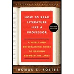 How to Read Literature Like a Professor: A Lively and Entertaining Guide to Reading Between the Lines, Revised Edition by Thomas C. Foster - ISBN 9780062301673