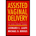 Assisted Vaginal Delivery  Obstetric Forceps and Vacuum Extraction Techniques