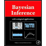 Bayesian Inference With Ecological Applications