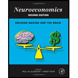 Neuroeconomics Decision Making and the Brain