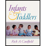 Infants and Toddlers 01 Edition, Rick A. Caulfield (9780130145833 