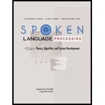 Spoken Language Processing  A Guide to Theory, Algorithm and System Development,