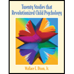 Twenty Studies That Revolutionized Child Psychology