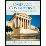 Cases and Controversies  Civil Rights and Liberties in Context