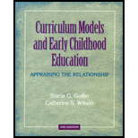 Curriculum Models and Early Childhood Education  Appraising the Relationship