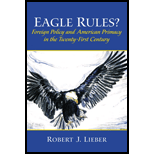 Eagle Rules?  Foreign Policy and American Primacy in the 21st Century