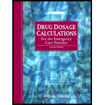 Drug Dosage Calculations for the Emergency Care Provider