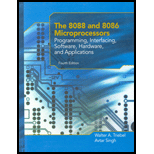 8088 and 8086 Microprocessors  Programming, Interfacing, Software, Hardware, and Applications