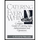 Catering to Every Whim  A Complete Guide to Catering Sales, Administration and Operations