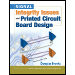 Signal Integrity Issues and Printed Circuit Board Design