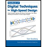 Handbook of Digital Techniques for High Speed Design  Design Examples, Signaling and Memory Technologies, Fiber Optics, Modeling, and Simulation to Ensure Signal Integrity